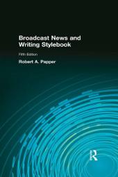 Broadcast News and Writing Stylebook (5th Edition) - Original PDF